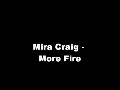 Mira Craig  More Fire