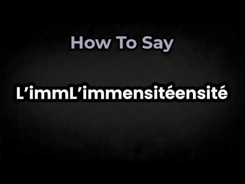 How To Pronounce L’Immensité? (CORRECTLY) Meaning & Pronunciation