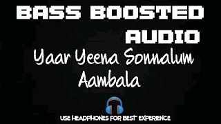Download lagu Yaar Yeena Sonnalum | Aambala | BASS BOOSTED AUDIO | mp3 Download lagu Yaar Yeena Sonnalum | Aambala | BASS BOOSTED AUDIO | mp3