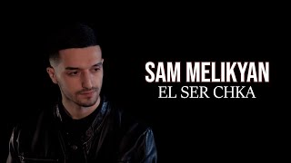 Sam Melikyan - El ser chka (2022)