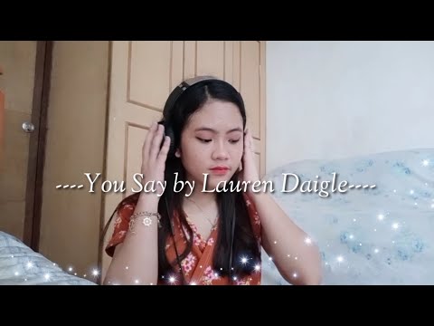 You Say by Lauren Daigle (Cover by Arielamie C. Apalis)