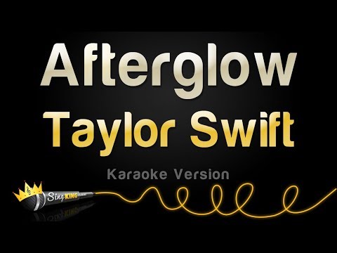 Taylor Swift - Afterglow (Karaoke Version)