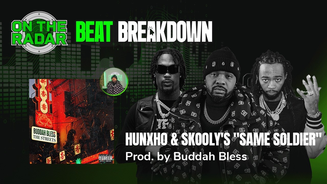 The Making Of Buddah Bless feat. Hunxho & Skooly's "Same Soldier" (OTR BEAT BREAKDOWN)