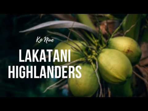 Ko e Tau Tau - Lakatani Highlanders
