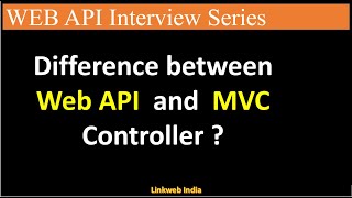 What is the difference between Web API and MVC Controller? @questpondvideos