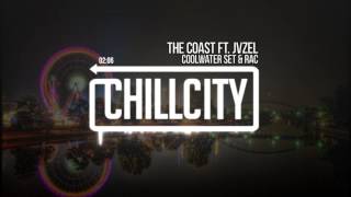 Coolwater Set & RAC - The Coast ft. Jvzel