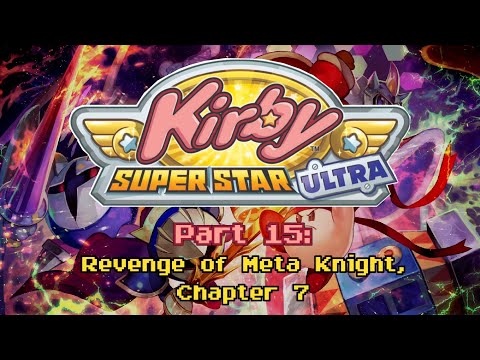 Kirby Super Star Ultra ~ Part 15: Revenge of Meta Knight, Chapter 7