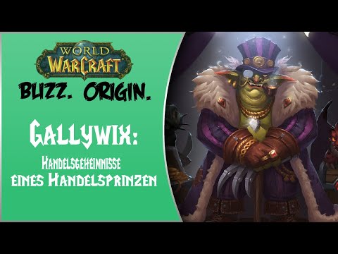 World of Warcraft Blizz. Origin. Lore #Teil 09 - Gallywix (German) [HD]