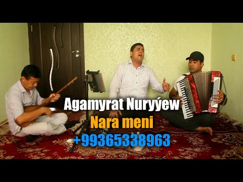 Agamyrat Nuryýew - Nara meni (Janly ses)