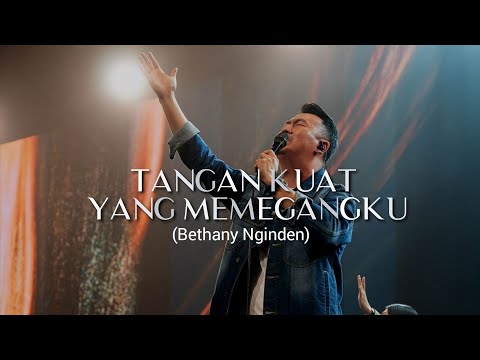Tangan Kuat Yang Memegangku - Bethany Nginden - by Samuel Linggawan