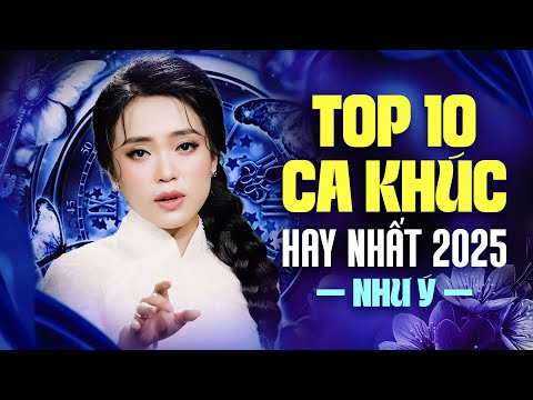 Tuyển Tập Top 10 Ca Khúc Hay Nhất 2025 Của NHƯ Ý - Con Khóc Rồi Mẹ Ơi, Má Thương Con Hoài...