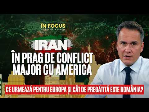 În Focus cu Florin Antonie | Iran în prag de conflict major cu America: Ce urmează pentru România?