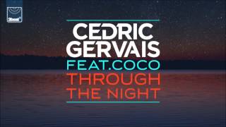 Cedric Gervais - Through The Night (Chris Lake Main Mix)