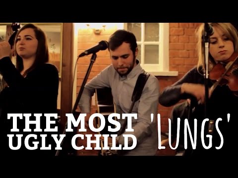 The Most Ugly Child || Lungs (Live)