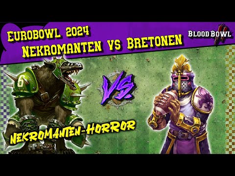 KIll ALL BRETONS!  NEKROMANTEN vs Bretonen - Eurobowl 2024 Blood Bowl 2
