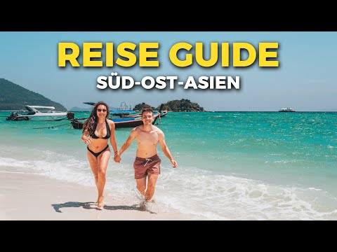 ASIEN BACKPACKING GUIDE (Südostasien) - Low Budget Weltreise - Route, Länder, Kosten, Sicherheit