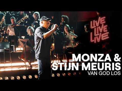 Van God Los - Monza & Stijn Meuris | Live live live