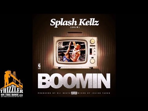Splash Kellz - Boomin [Thizzler.com]