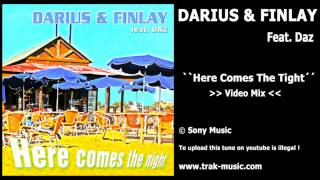 Darius &amp; Finlay Feat. Daz - Here Comes The Night (Video Mix)