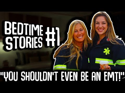 Bedtime Stories #1 | You Shouldn't Even Be An EMT