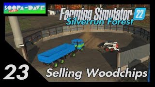 Farming Simulator 22 Selling Woodchips