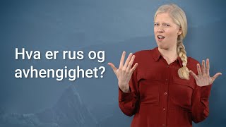 Video av Hva er rus og avhengighet?