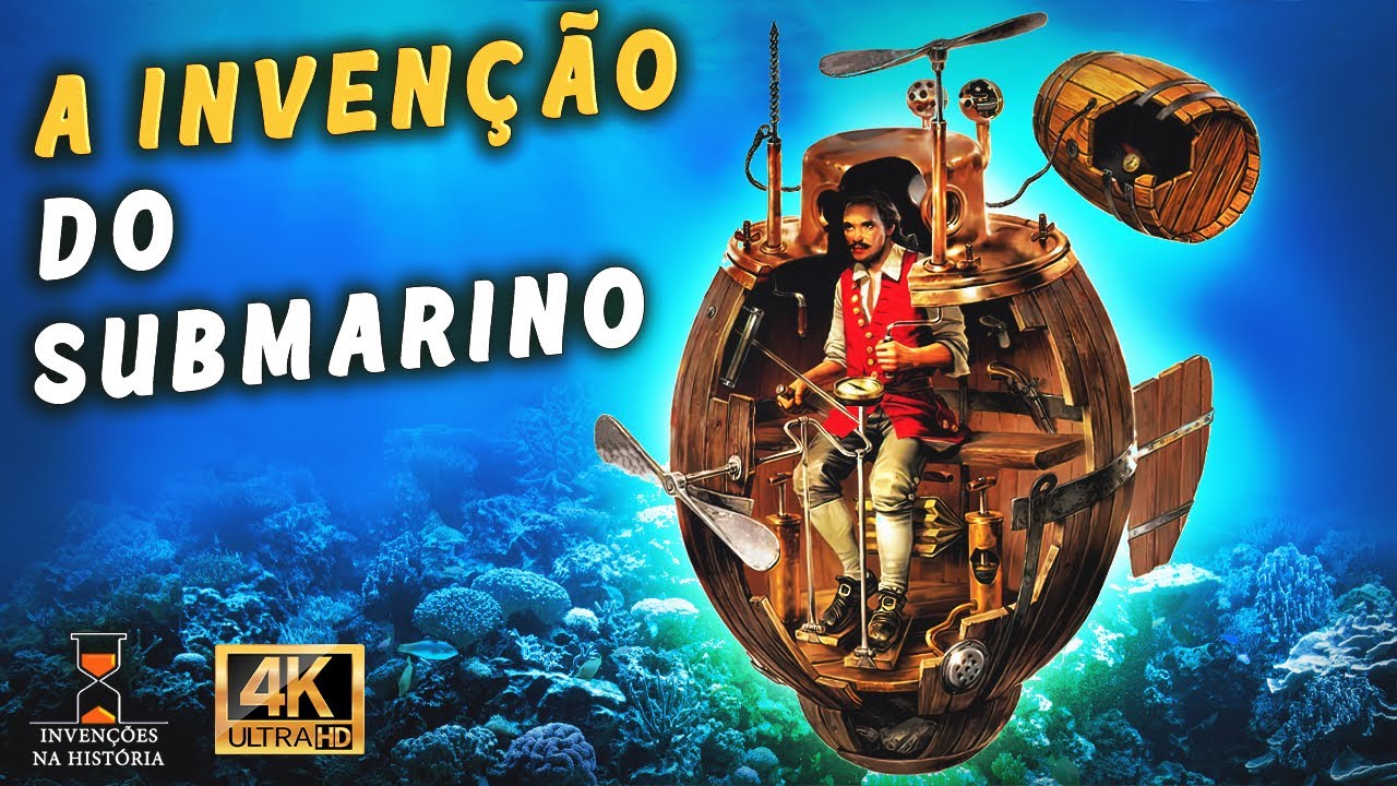 A invenção do submarino [e o primeiro usado em combate]