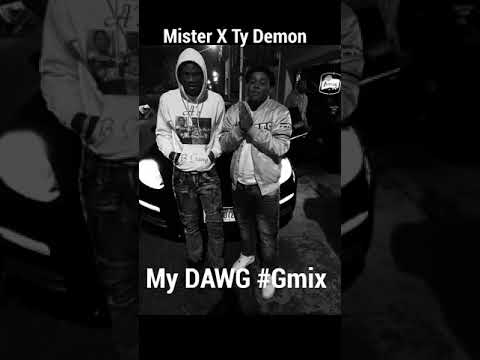 MiSTER X Ty_100k  - My DAWG #Gmix