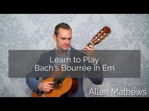 [Free Classical Guitar Sheet Music] JS Bach - Bourree in Em