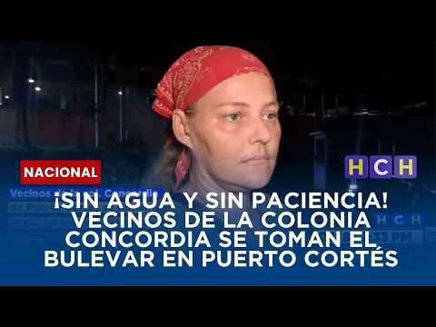 ¡Sin agua y sin paciencia! Vecinos de la colonia Concordia se toman el bulevar en Puerto Cortés