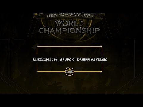 Blizzcon 2016 - Grupo C - Decider Match - DrHippi VS Yulsic