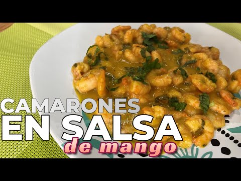 Como hacer camarones en salsa de mango