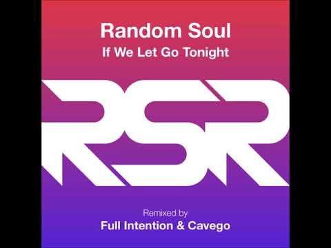 Random Soul - If We Let Go Tonight (Extended)