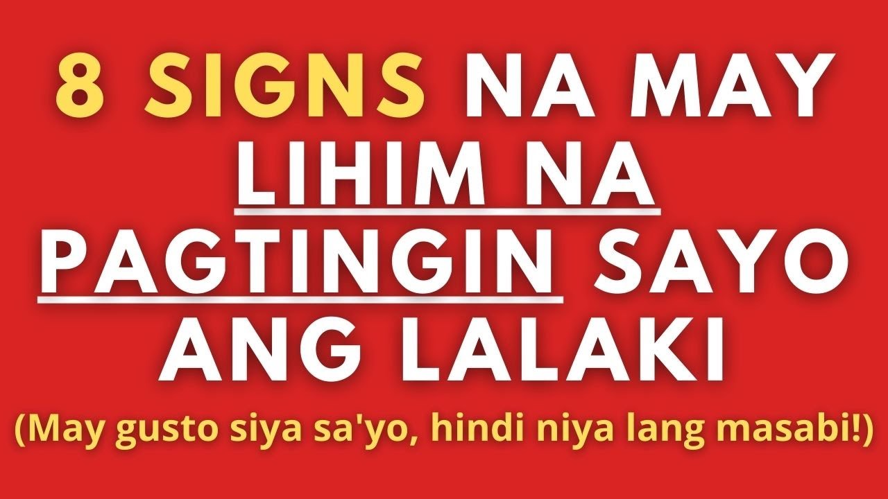 8 Signs na May Lihim na Pagtingin Sayo ang Lalaki (May gusto siya sa'yo, hindi niya lang masabi)