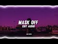 MASK OFF Edit Audio ( slowed + reverb )