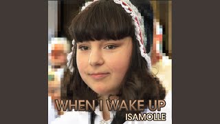 When I Wake Up