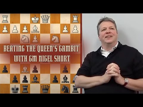 Beating the Queen's Gambit, with GM Nigel Short