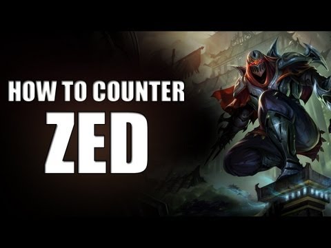 How to counter: Zed, the Master of Shadows