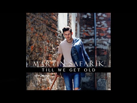 ŠAFA - Till We Get Old