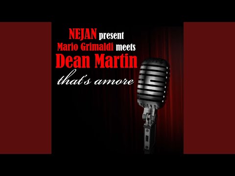 That's Amore (Mario Grimaldi Edit Remix) (Nejan Present Mario Grimaldi Meets Dean Martin)