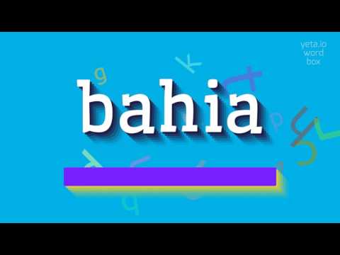 How to say "bahia"! (High Quality Voices)