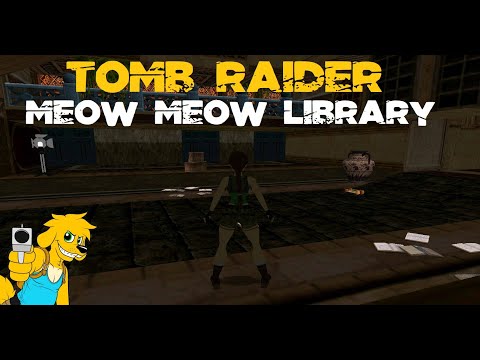 TRLE: Meow Meow Library