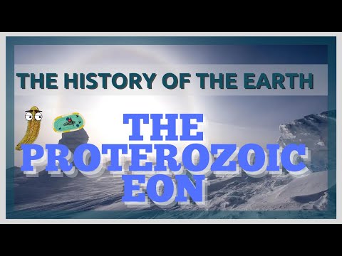 The Complete History of the Earth: Proterozoic Eon