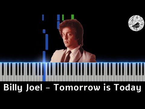 Tomorow is today - Billy Joel