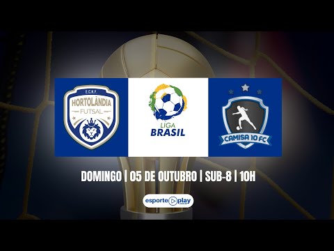 AO VIVO | Hortolândia Futsal x Camisa 10 - Sub-8 - Liga Brasil