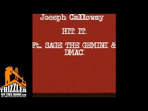 Joseph Calloway ft. Sage The Gemini & D-Mac - Can I Hit It [Thizzler.com Exclusive]