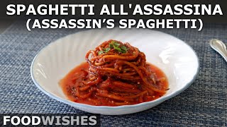 Spaghetti all'Assassina (Assassin’s Spaghetti) - Food Wishes by Food Wishes
