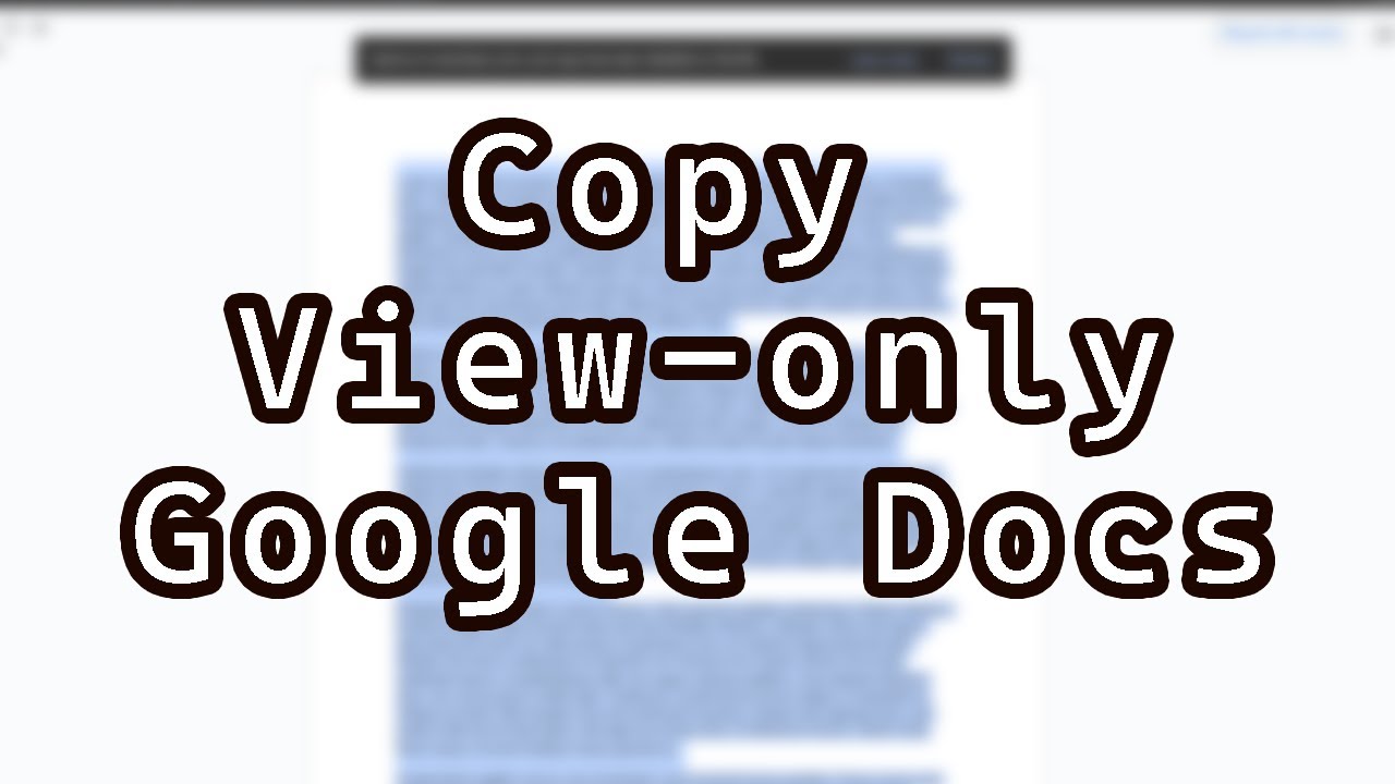 How to Copy Data From Protected View Only Google Docs