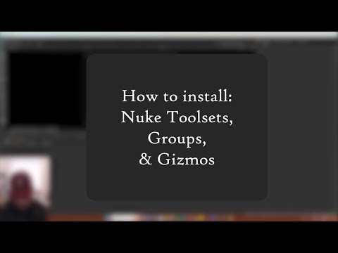 How to Install Gizmos, Groups, and Toolsets in Nuke