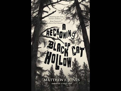 Matthew F. Jones - A Reckoning up Black Cat Hollow